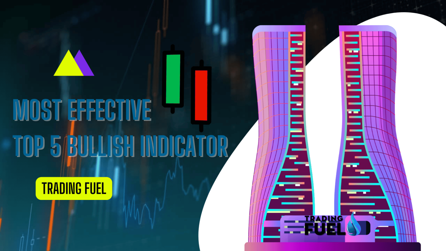 Most Effective Top Bullish Indicators Trading Fuel