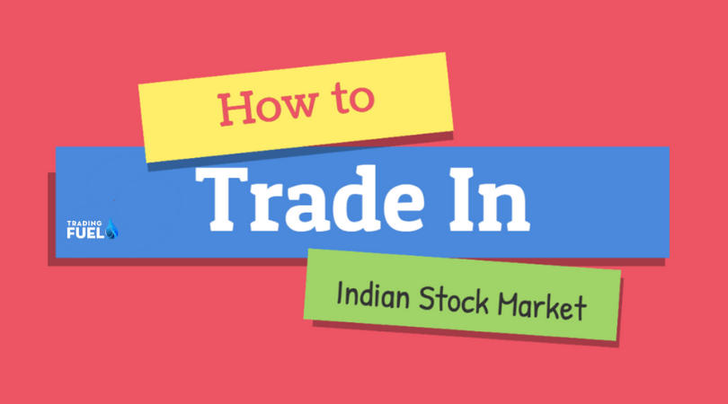 How to Trade in Indian Stock Market ?