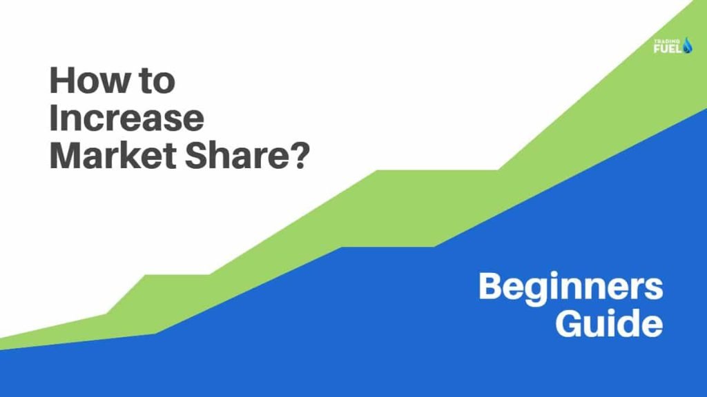 How to Increase Market Share