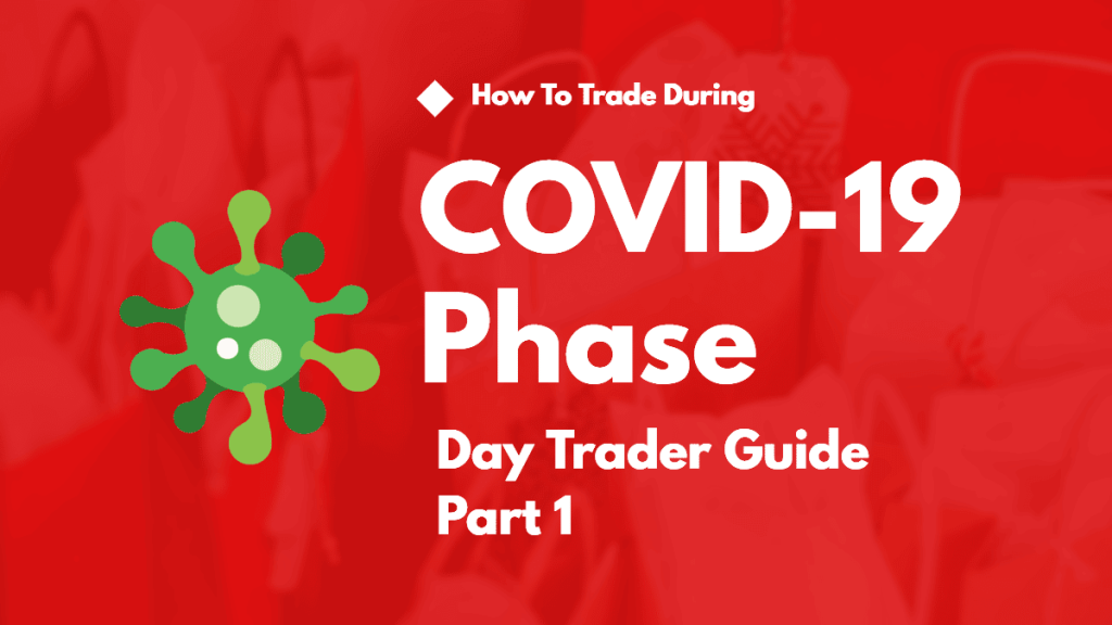 How To Trade During COVID-19 Phase