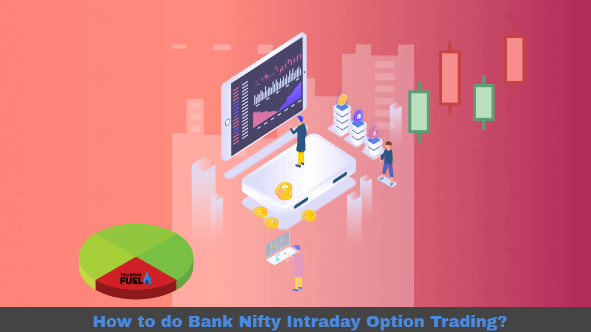 How to do Bank Nifty Intraday Option Trading?