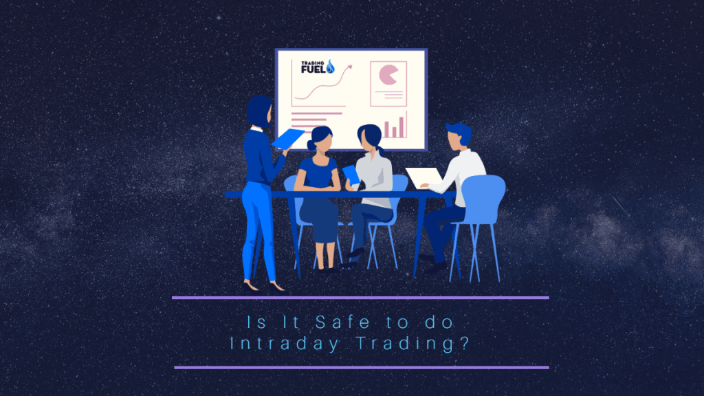 Is It Safe to do Intraday Trading