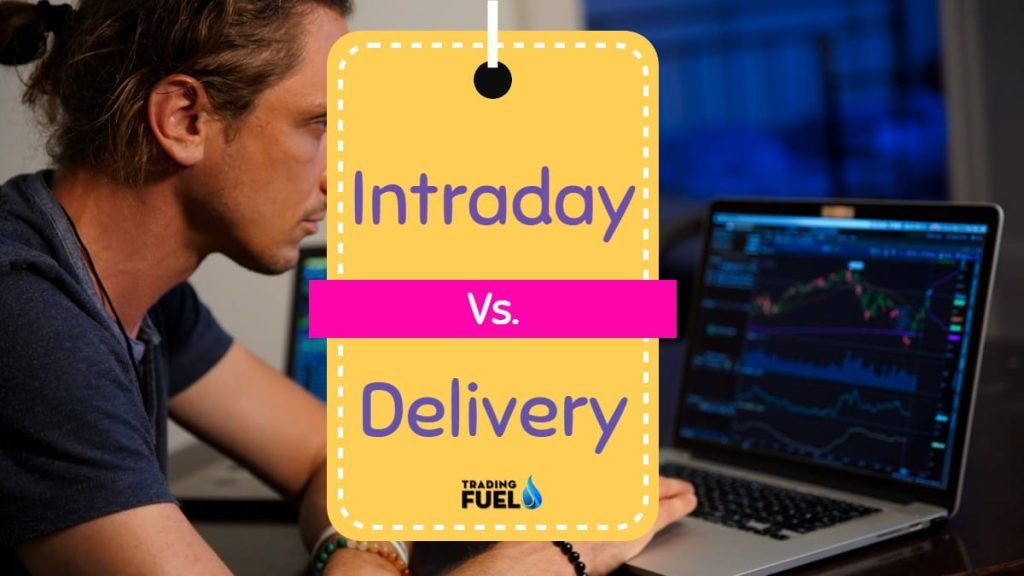What is Delivery and Intraday Trades