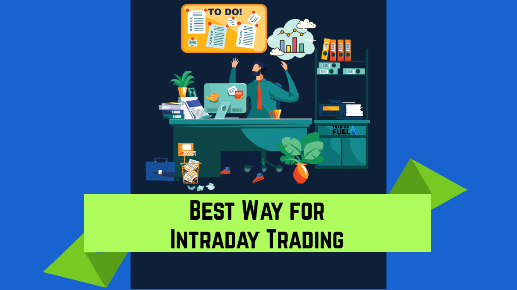 What is the Best Way for Intraday Trading