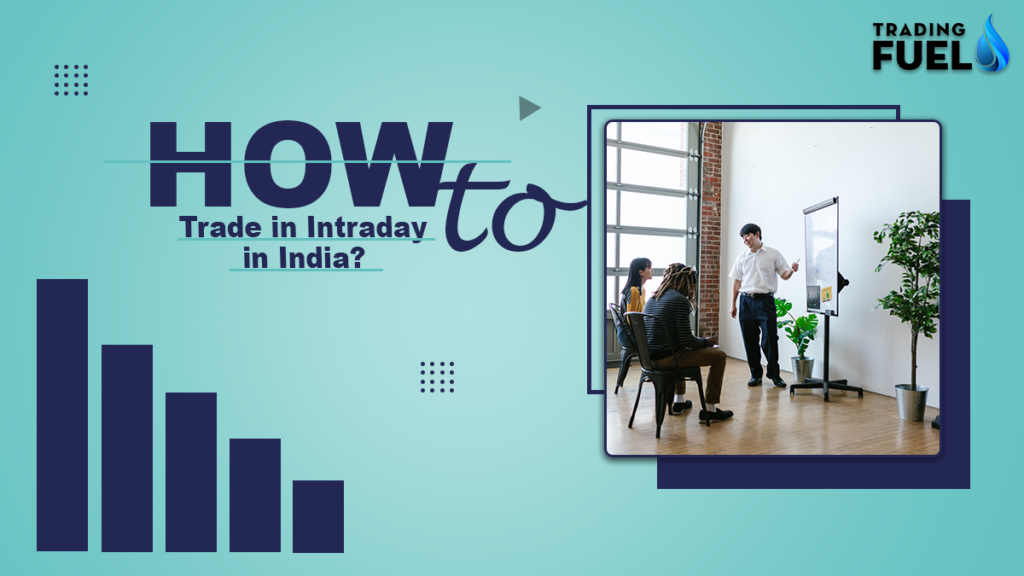 How To Trade In Intraday In India Beginners Guide 5035