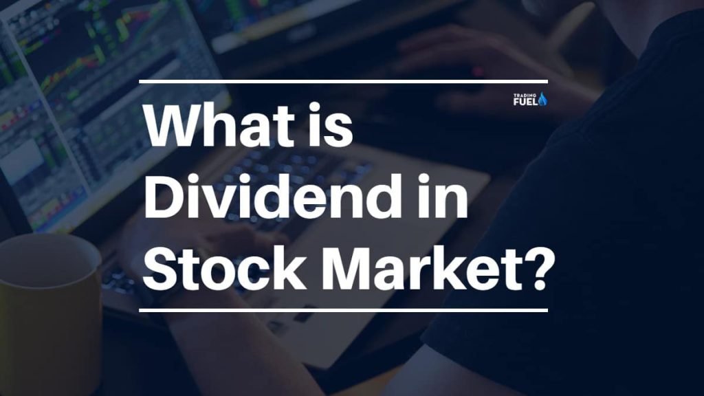 What is Dividend in Stock Market