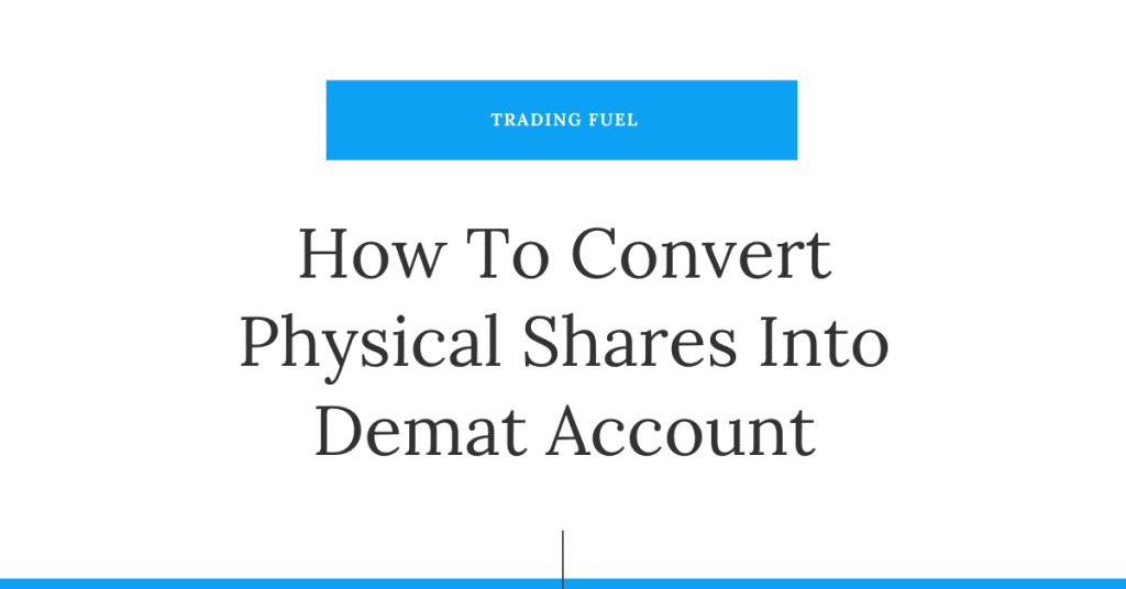 How To Convert Physical Shares Into Demat Account