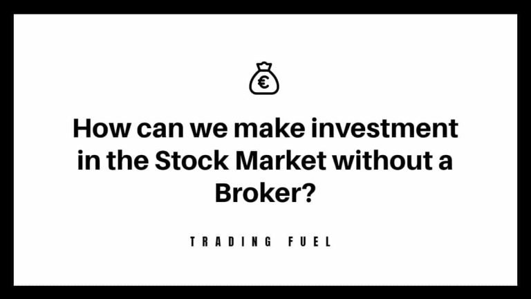 How Can We Make Investment In The Stock Market Without A Broker