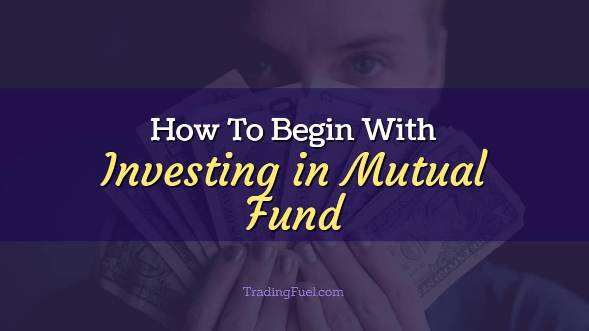 How to Begin with Investing in Mutual Fund?