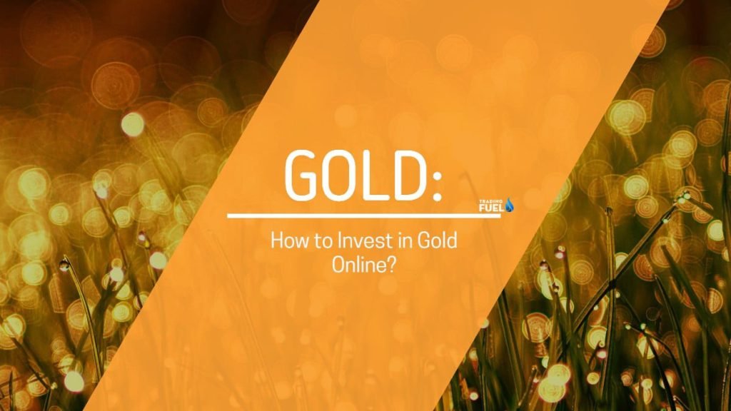 How to Invest in Gold Online? -- ( A to Z Guide ) TF Team