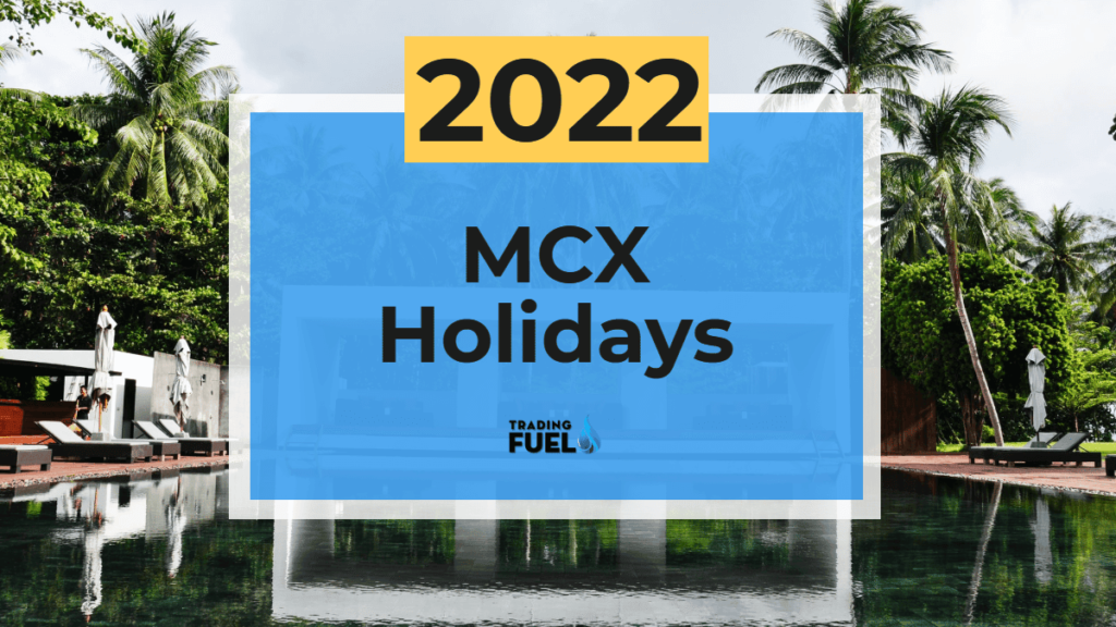 MCX Holiday list in 2022