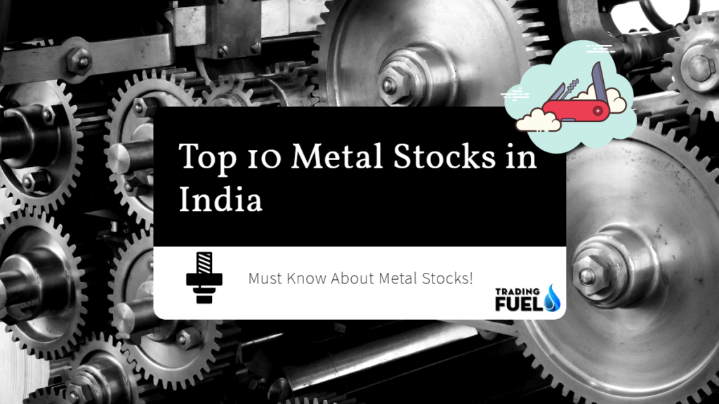 top-10-metal-stocks-in-india-trading-fuel