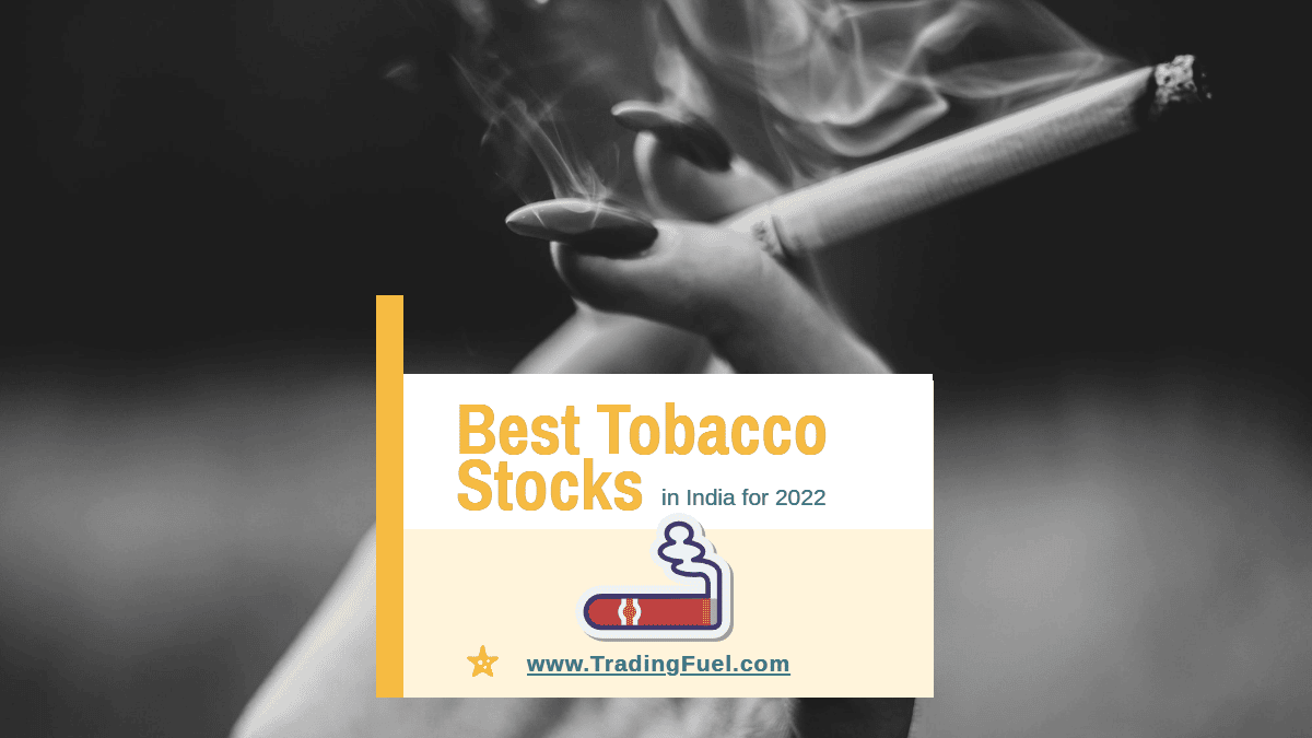 Best Tobacco Stocks in India for 2022