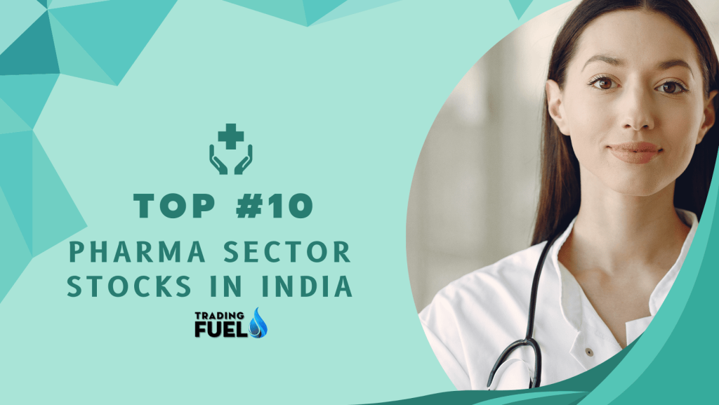 Top 10 Pharma Sector Stocks in India