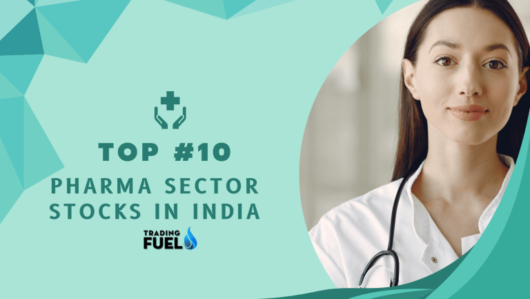 Top 10 Pharma Sector Stocks In India - Trading Fuel