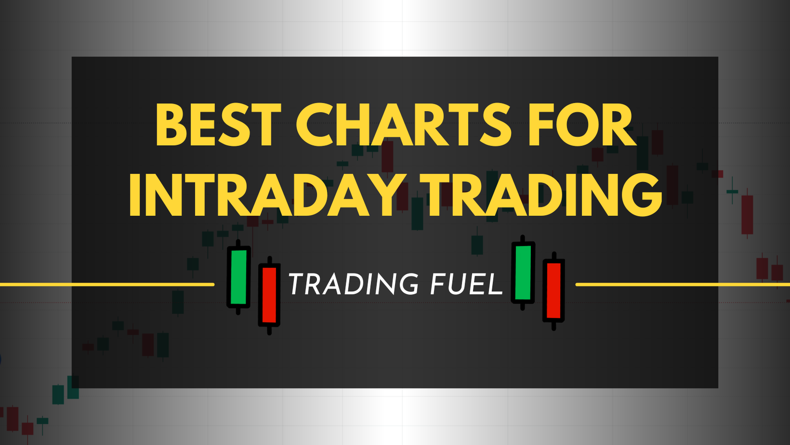 Best Charts for Intraday Trading